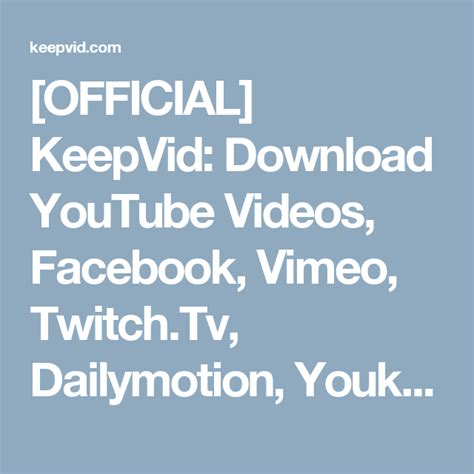 KeepVid: Download YouTube Videos, Facebook, Vimeo,。